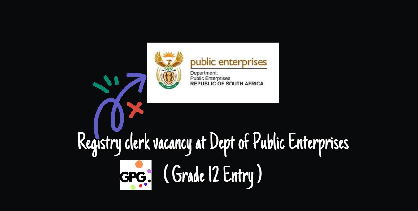 Read more about the article Registry clerk vacancy at Dept of Public Enterprises ( Grade 12 Entry )