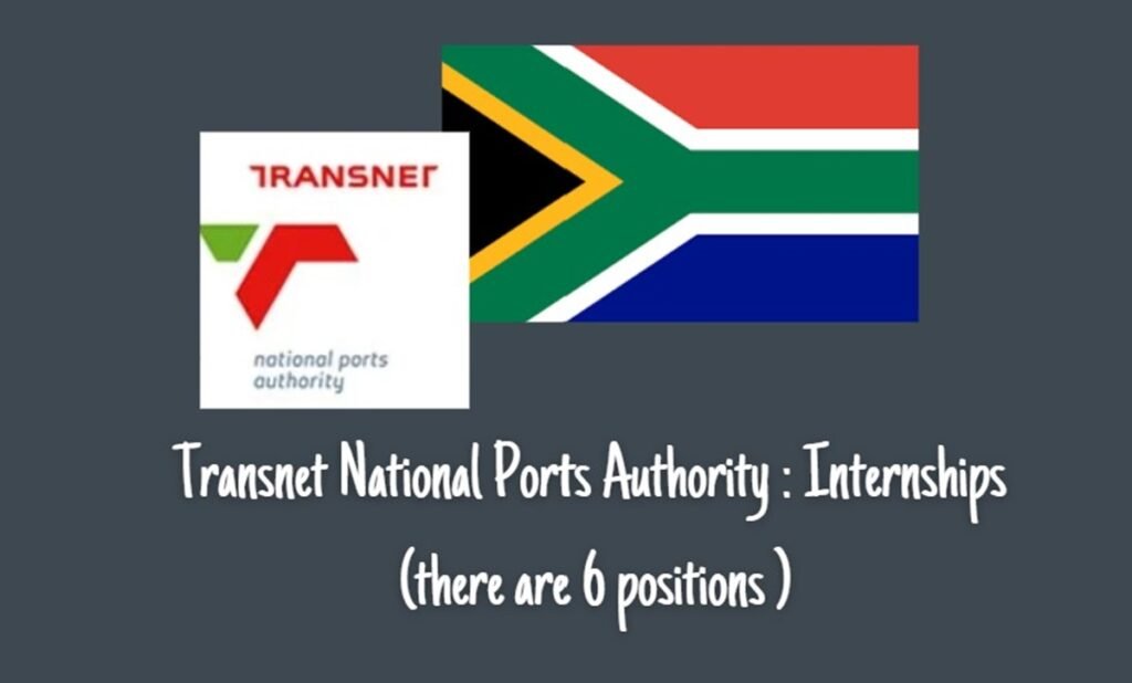 Transnet National Ports Authority : Internships (there are 6 positions ) 1 Transnet National Ports Authority : Internships (there are 6 positions )