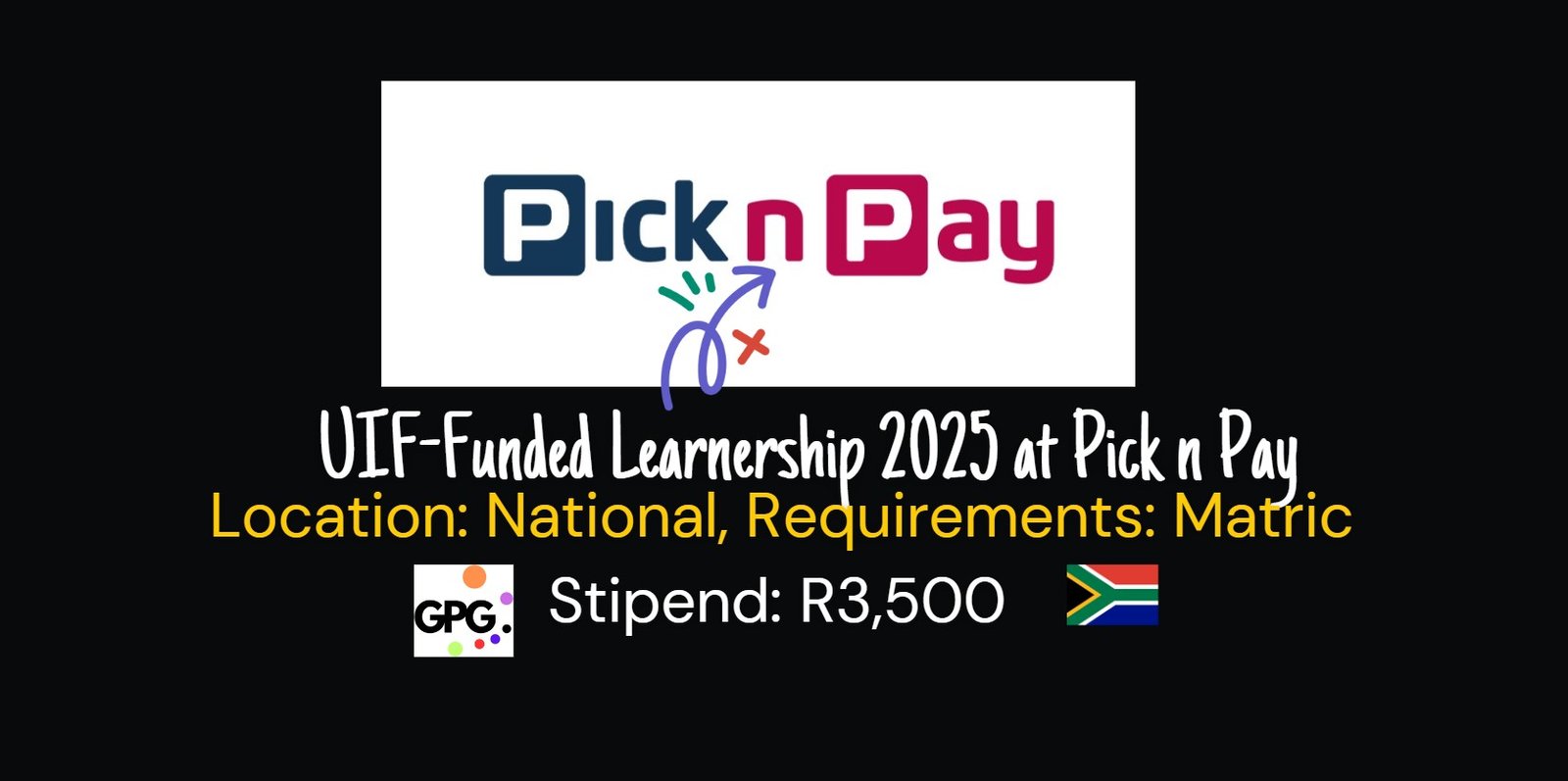 Read more about the article UIF-Funded Learnership 2025 at Pick n Pay