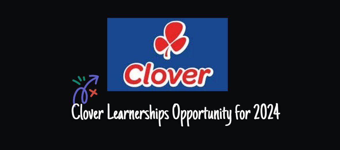 Read more about the article Clover Learnerships Opportunity for 2024