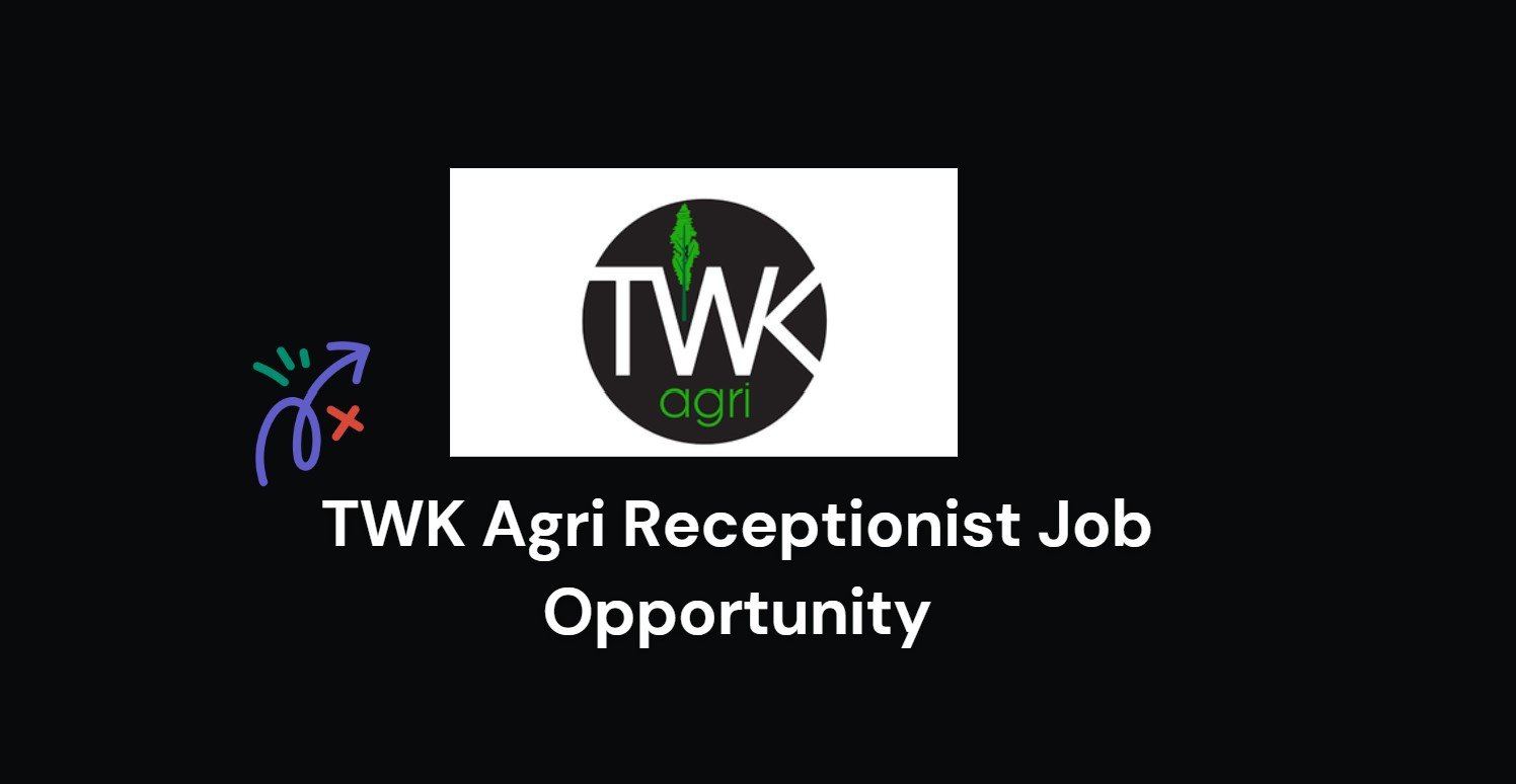 Read more about the article TWK Agri Receptionist Job Opportunity: Grade 12