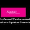 Apply for General Warehouse Assistant - Packer at Signature Cosmetics 3 Apply for General Warehouse Assistant - Packer at Signature Cosmetics