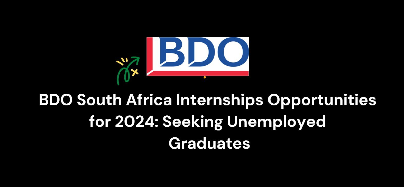 Read more about the article BDO South Africa Internships Opportunities for 2024: Seeking Unemployed Graduates