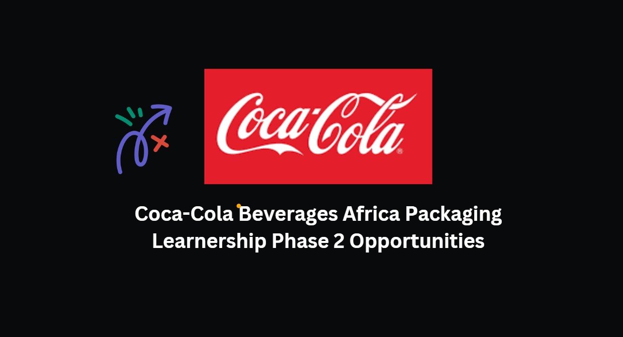 Read more about the article Coca-Cola Beverages Africa Packaging Learnership Phase 2 Opportunities