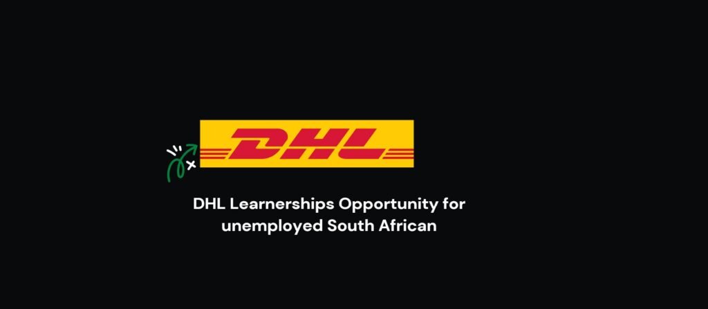 DHL Learnerships Opportunity for unemployed South African 5 DHL Learnerships Opportunity for unemployed South African