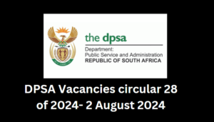 Read more about the article DPSA Vacancies Circular 28 of 2024:Friday ,2 August 2024