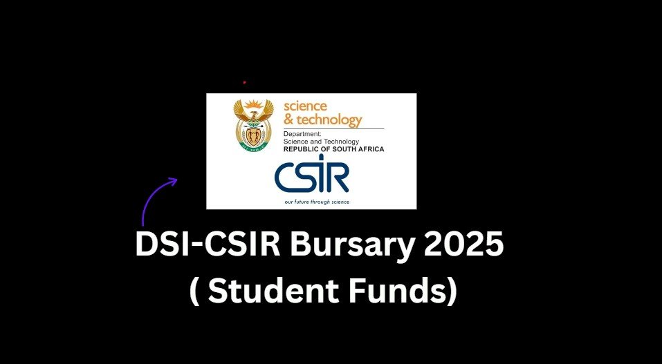DSI-CSIR Bursary 2025 ( Student Funds) 2 DSI-CSIR Bursary 2025 ( Student Funds)