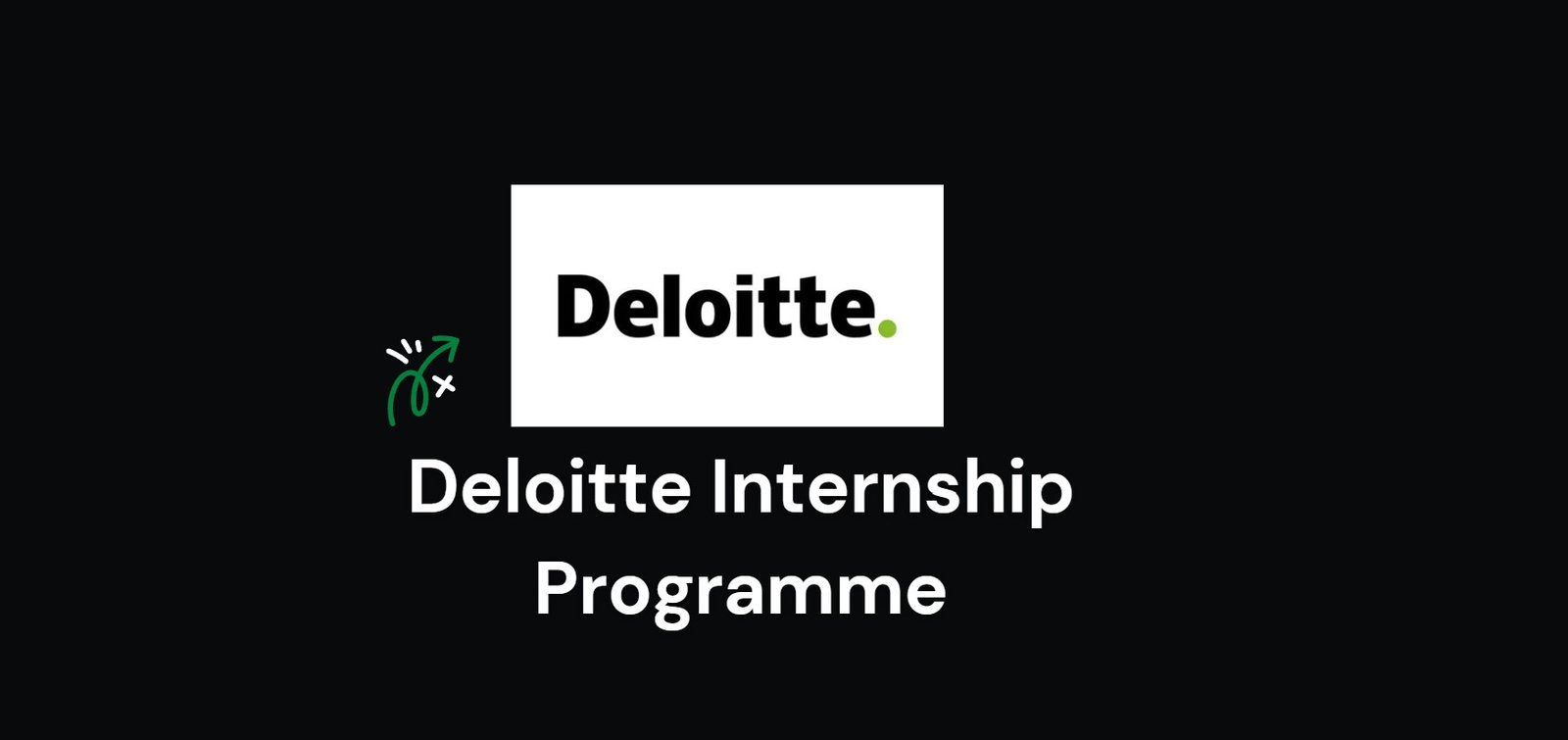 Read more about the article Deloitte Internship Programme