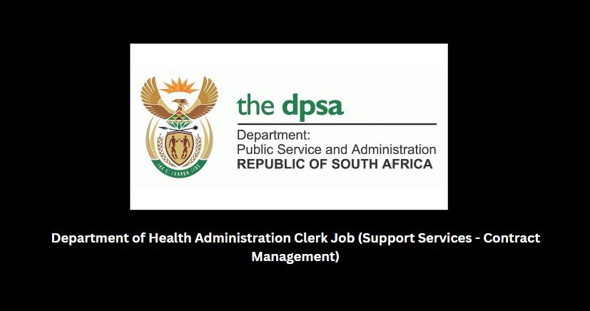 Department of Health Administration Clerk Job (Support Services - Contract Management) 4 Department of Health Administration Clerk Job (Support Services - Contract Management)