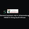 General Assistant Job in Johannesburg- HWSETA Hiring South African 3 General Assistant Job in Johannesburg- HWSETA Hiring South African