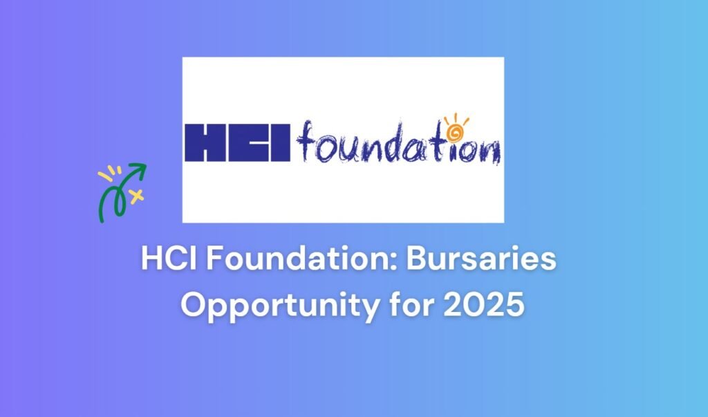 HCI Foundation: Bursaries Opportunity for 2025 3 HCI Foundation: Bursaries Opportunity for 2025