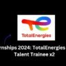 Internships 2024: TotalEnergies Young Talent Trainee x2 3 Internships 2024: TotalEnergies Young Talent Trainee x2