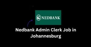 Read more about the article Nedbank Admin Clerk Job in Johannesburg