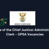 Office of the Chief Justice: Administration Clerk – DPSA Vacancies 2 Office of the Chief Justice: Administration Clerk – DPSA Vacancies