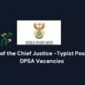 Office of the Chief Justice -Typist Position – DPSA Vacancies 2 Office of the Chief Justice -Typist Position – DPSA Vacancies