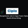 Receptionist Job in Cape Town: Cipla South Africa Hiring 3 Receptionist Job in Cape Town-Cipla South Africa Hiring