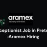 Receptionist Job in Pretoria :Aramex Hiring 2 Receptionist Job in Pretoria :Aramex Hiring