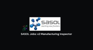 Read more about the article SASOL Jobs: x2 Manufacturing Inspector
