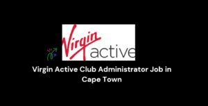 Read more about the article Virgin Active Club Administrator Job in Cape Town