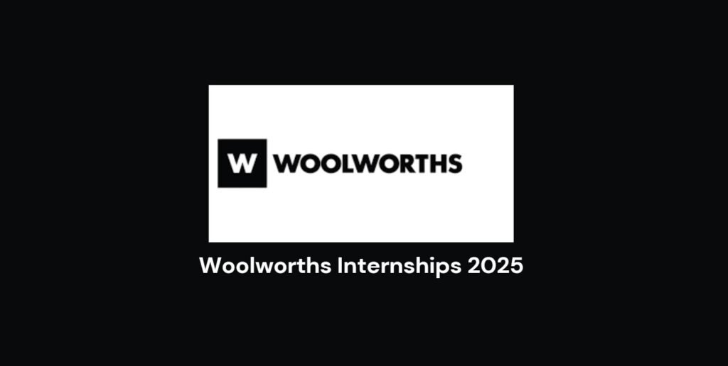 Woolworths Internships 2025 1 Woolworths Internships 2025