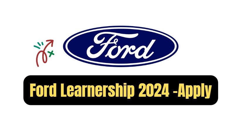 Ford Learnership 2024 -Apply 6 Ford Learnership 2024 -Apply