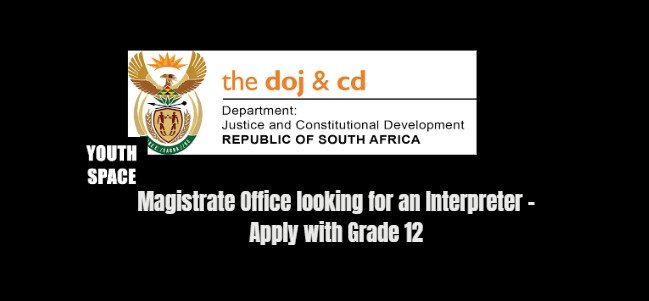 Magistrate Office looking for an Interpreter - Apply with Grade 12 1 Magistrate Office looking for an Interpreter - Apply with Grade 12