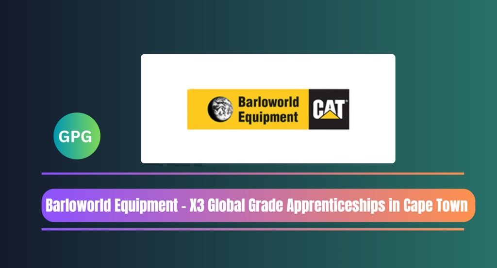 Barloworld Equipment - X3 Global Grade Apprenticeships in Cape Town 4 Barloworld Equipment - X3 Global Grade Apprenticeships in Cape Town