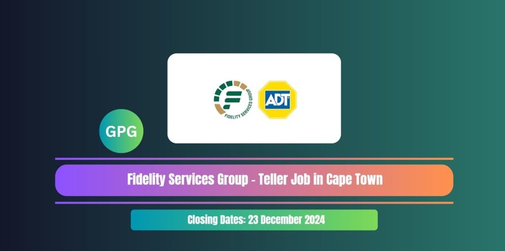 Fidelity Services Group - Teller Job in Cape Town 7 Fidelity Services Group - Teller Job in Cape Town