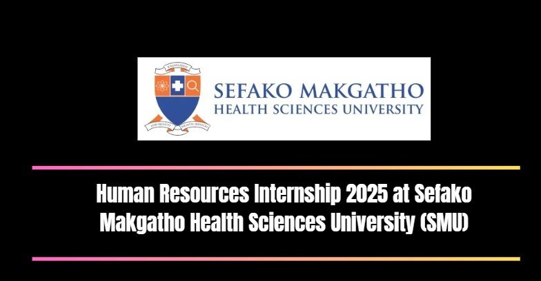 Human Resources Internships 2025 at Sefako Makgatho Health Sciences University (SMU) 2 Human Resources Internship 2025 at Sefako Makgatho Health Sciences University (SMU)