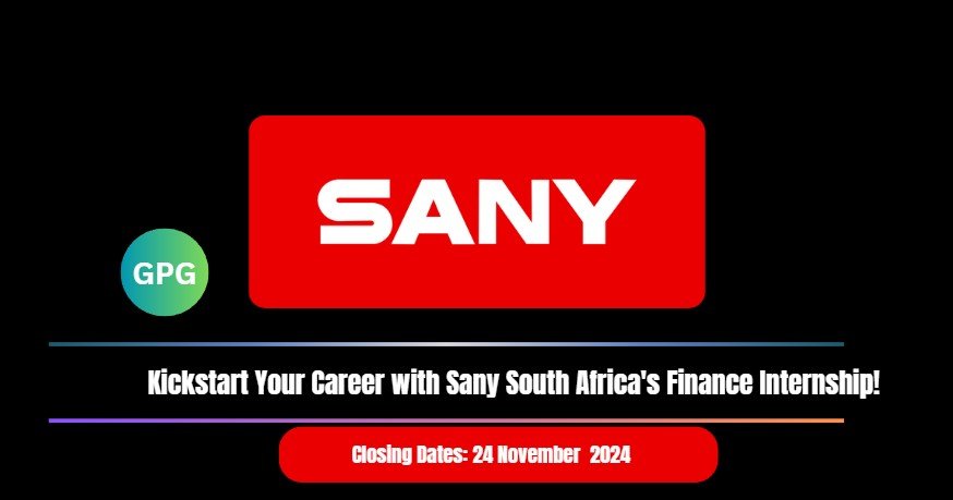Kickstart Your Career with Sany South Africa's Finance Internship! 1 Kickstart Your Career with Sany South Africa's Finance Internship