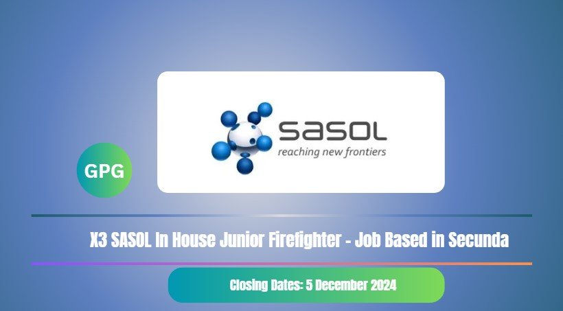 X3 SASOL In House Junior Firefighter - Job Based in Secunda 9 X3 SASOL In House Junior Firefighter - Job Based in Secunda
